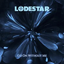 Lodestar (CAN) : Go On without Me